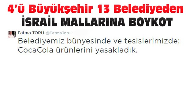 13 Belediyeden İsrail Ürünlerine Yasak