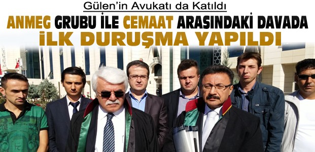 ANMEG Grubu İle Cemaat Arasındaki Dava