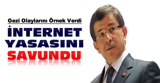 Bakan Davutoğlu Yeni İnternet Yasasını Savundu