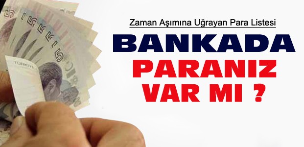 Bankada Paranız Var mı ? Tıklayın Öğrenin