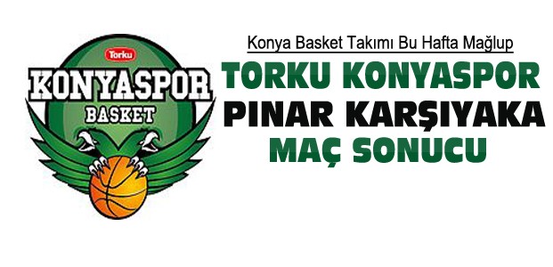 Beko Basketbol Ligi-Torku Konya-Pınar Karşıyaka