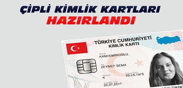 Çipli Kimlik Kartları Hazır