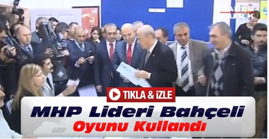 Devlet Bahçeli Oyunu Kullandı-VİDEO