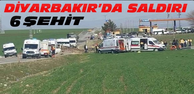 Diyarbakır'da Askeri Araca Saldırı:6 Şehit