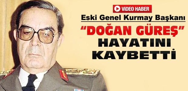 Doğan Güreş Paşa Hayatını Kaybetti-VİDEO