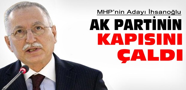 Ekmeleddin İhsanoğlu Ak Partiden Destek İstedi