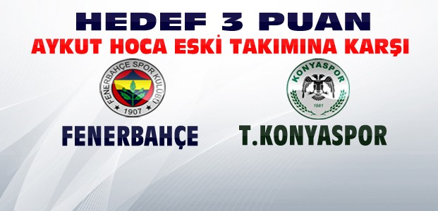 Fenerbahçe Torku Konyaspor Maçı Saat Kaçta?