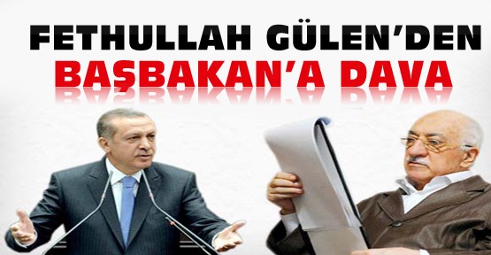 Fethullah Gülen Başbakan'a Dava Açtı