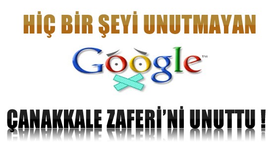 Her Şeyi Hatrlayan Google Çanakkale Zaferini Unuttu