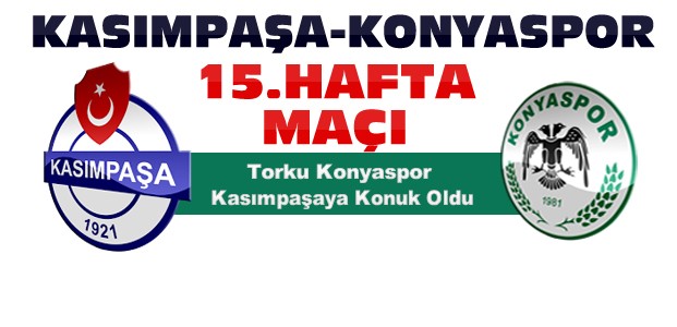 Kasımpaşa-Torku Konyaspor Maç Sonucu