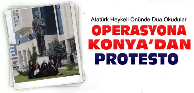 Konya Adliyesi Önünde Operasyon Protestosu