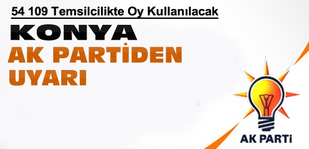 Konya Ak Parti'den Oy Kullanma Uyarısı