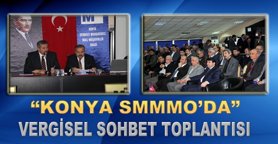 Konya SMMMO'da Vergisel Sohbet Toplantısı