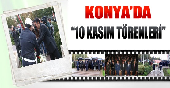 Konya'da 10 Kasım Törenleri