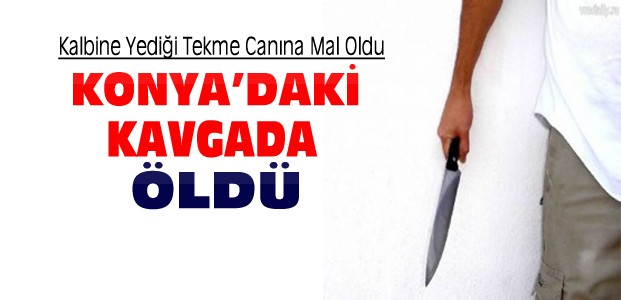 Konya'da 17 Yaşındaki Gence Öldüren Tekme