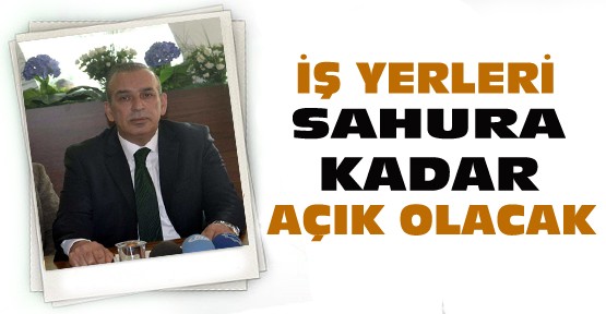 Konya'da iş yerleri sahura kadar açık olacak