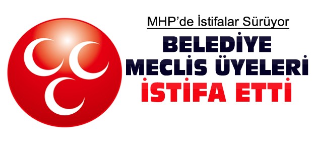 Konya'da MHP Meclis Üyeleri İstifa Etti