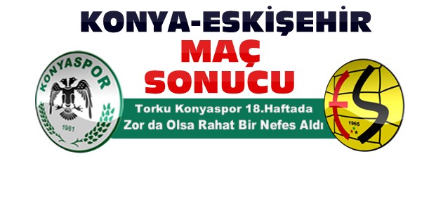 Konyaspor Eskişehirspor Maç Sonucu