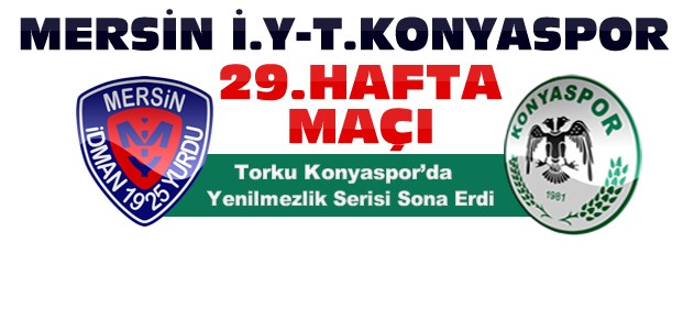 Mersin İdmanyurdu-Konyaspor Maç Sonucu