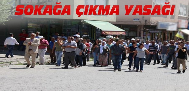 O İlçede Sokağa Çıkma Yasağı 