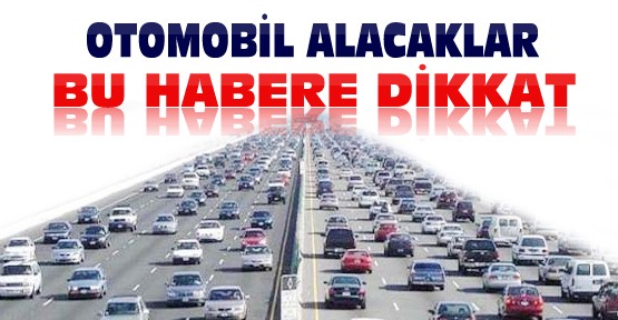 Otomobil alacaklar dikkat