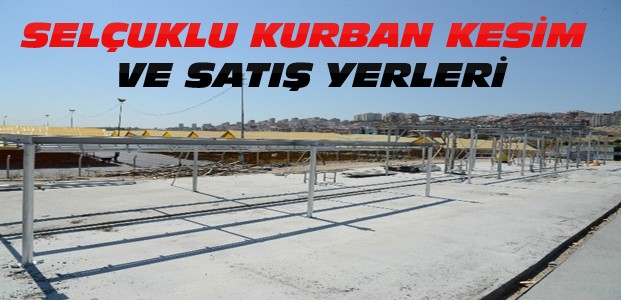 Selçukluda Kurban Satış ve Kesim Yerleri 