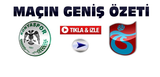 Torku Konyaspor Trabzonspor-ÖZET-VİDEO