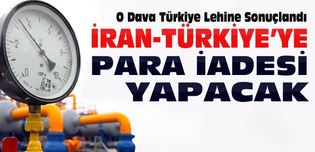 Türkiye İran Davasında Türkiye Lehine Karar