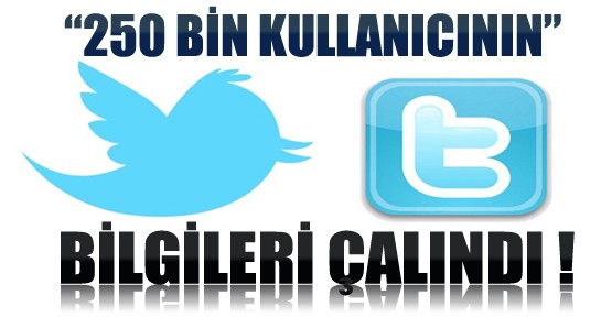 Twitter'da 250 Bin Kullanıcının Bilgileri Çalındı