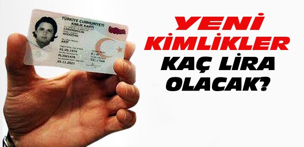 Yeni Nüfus Cüzdanı Kaç TL Olacak?