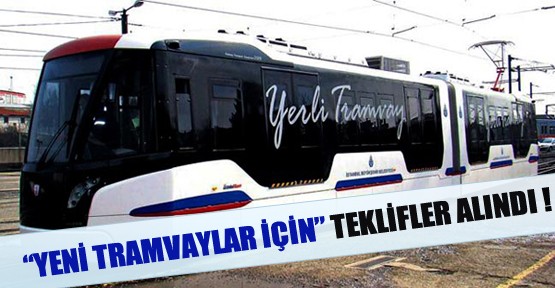 Yeni tramvaylar için teklif alındı