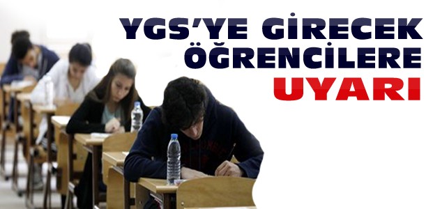 YGS'ye Girecek Öğrenciler Dikkat